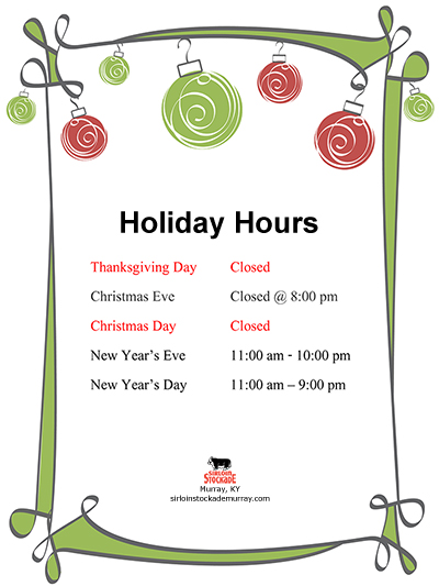 2016 Holiday Hours - Sirloin Stockade Murray