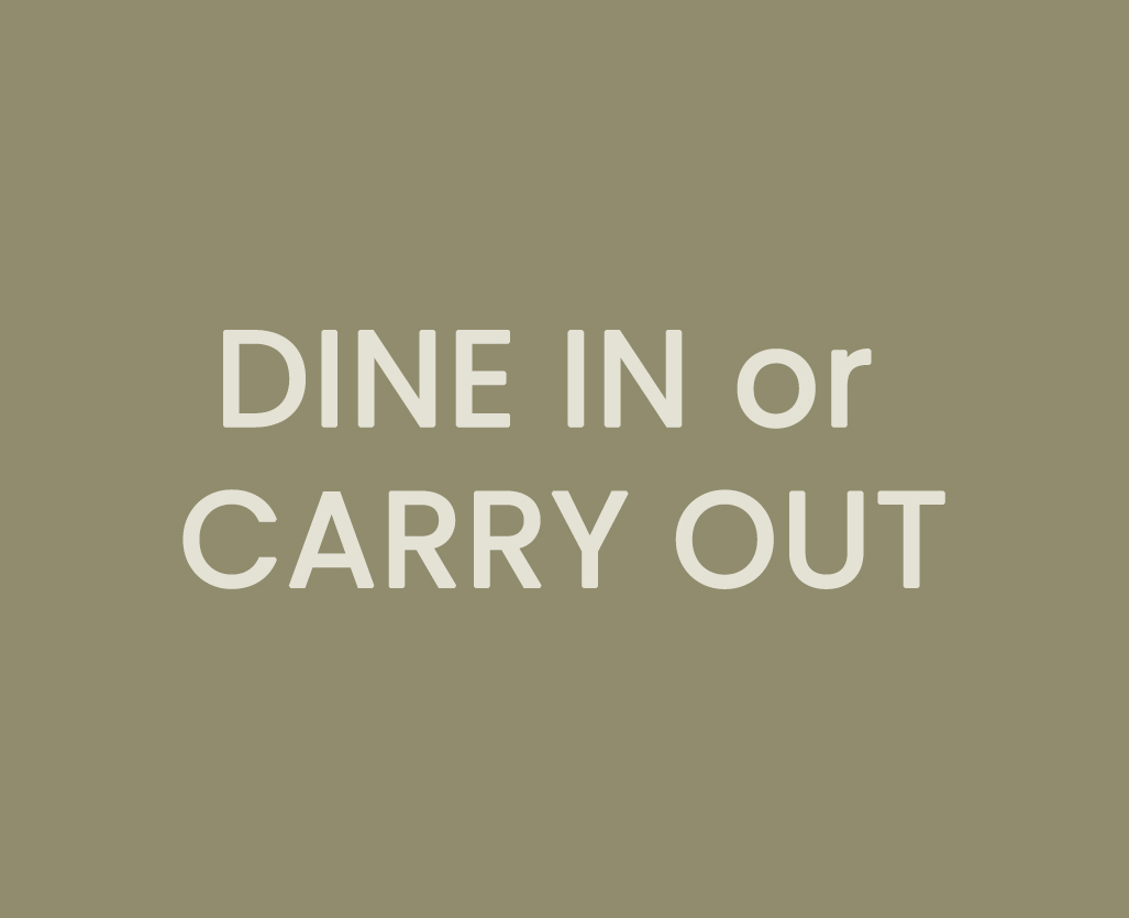 Dine In or Carry Out